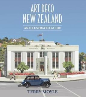 Art Deco New Zealand by Terry Moyle