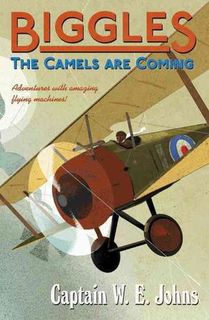 Biggles - The Camels are Coming