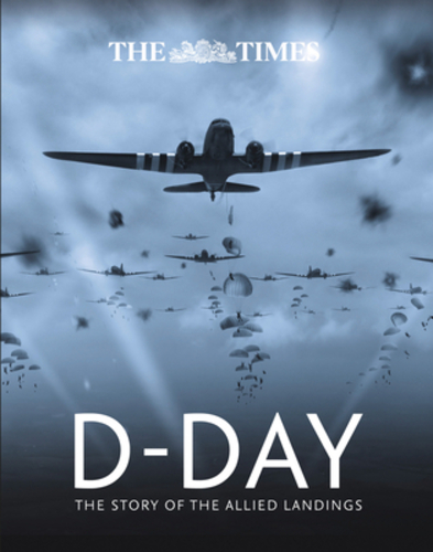 D-Day the story of the Allied Landings, The Times